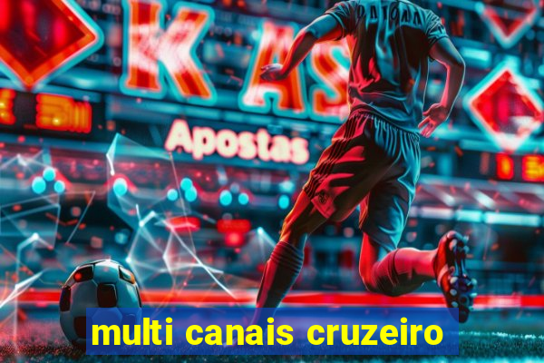 multi canais cruzeiro